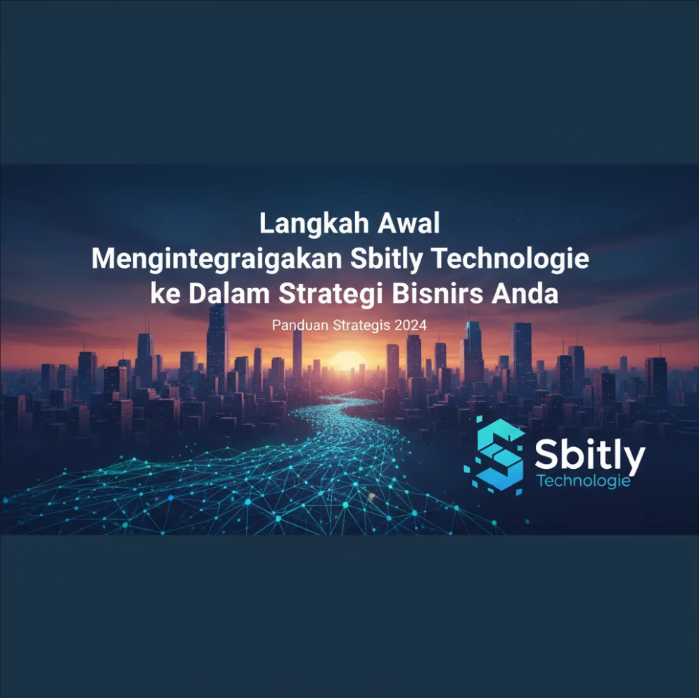 Bisnis modern mengoptimalkan strategi dengan solusi digital dari Sbitly Technologie